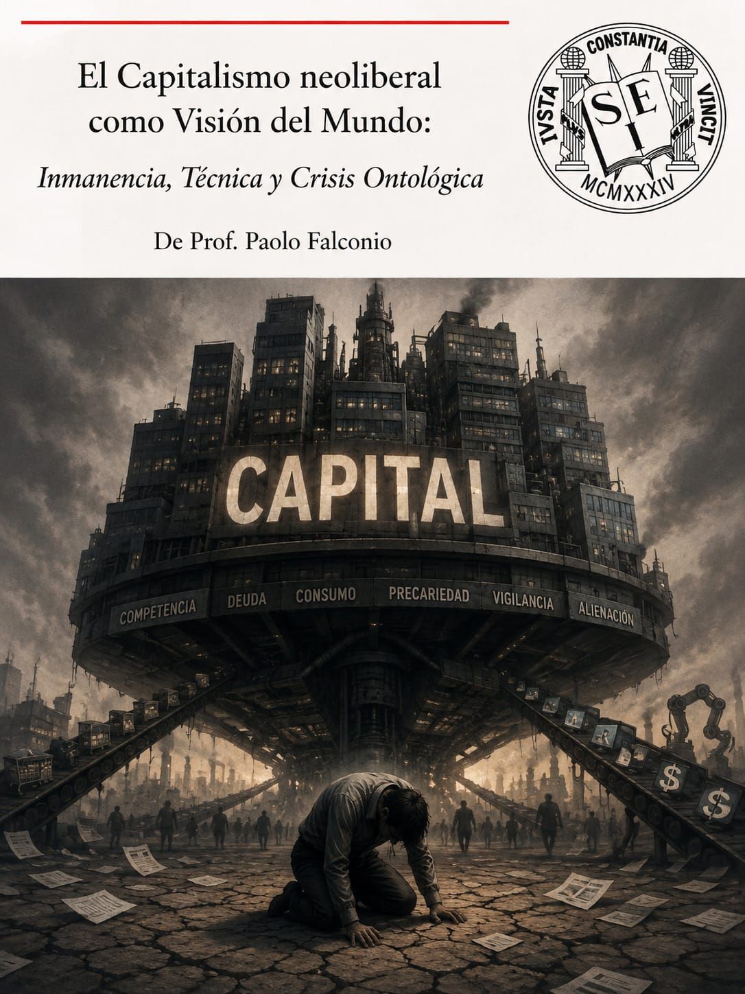 El Capitalismo neoliberal como Visión del Mundo:  Inmanencia, Técnica y Crisis Ontológica 